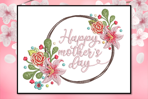 Happy Mother's Day Embroidery Design Review